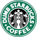 Discover Dumb Coffee - Dumb Starbucks - T-Shirt