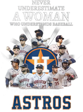 Discover Never Underestimate A Woman Who Understands Baseball And Loves Astros Unisex Shirt, Astros Signatures Tee