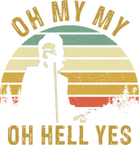 Discover Oh My My Oh Hell Yes Petty Funny Music Fans Gifts - Tom Petty - T-Shirt