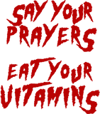 Discover Say your prayers Eat your vitamins - Hulkamania - T-Shirt
