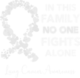 Discover In This Family No One Fight Alone Lung Cancer Awareness Pearl Ribbon Warrior - Lung Cancer Awareness - T-Shirt