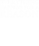 Discover Everything Happens For A Reason T-shirt