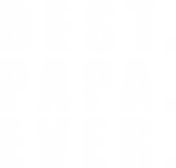 Discover Best Papa Ever Father Day - Father Day - T-Shirt