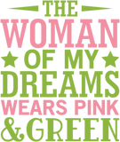 Discover The Woman Of My Dreams Wears Pink & Green HBCU AKA T Shirt