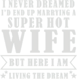 Discover Super Hot Wife T-shirt