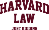 Discover Harvard-Law-(just-kidding) T-shirt