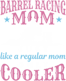 Discover Barrel Racing Mom Like Regular Mom Only Cooler T-shirt