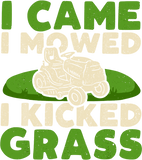 Discover Funny Lawn Mower Garden - I Came I Mowed I Kicked Grass T-Shirt