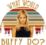 Discover Buffy The Vampire Slayer What Would Buffy T Shirt