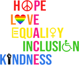 Discover Hope Love Equality Inclusion Kindness Peace Human Rights T-Shirt