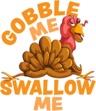 Discover Gobble Me Swallow Me Funny Thanksgiving Turkey Design T-Shirt
