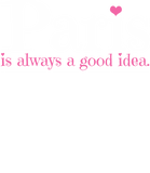 Discover Paris Is Always A Good Idea City Of Love T-Shirt