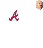 Discover Let’s Go Brandon Braves World Series