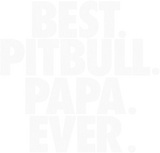 Discover Pitbull Papa Ever Dad T Shirt