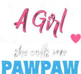 Discover Men's T Shirt There Is A Girl She Calls Me Pawpaw