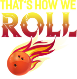 Discover That's How We Roll Bowling Shirt Funny Bowler Bowling T-Shirt