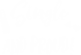 Discover Single And Proud T-Shirt