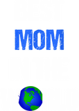 Discover Best Mom In The World T Shirt