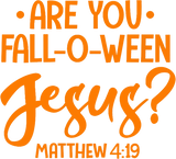 Discover Are You Fall-O-Ween Jesus? Matthew 4:19 Christian T-shirt