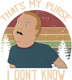 Discover King of The Hill Bobby Hill That’s My Purse I Don’t Know You Circle Unisex Tshirt