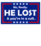 Discover No Really He Lost & You're In A Cult  T Shirts