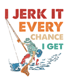 Discover I Jerk It Every Chance I Get T-Shirt