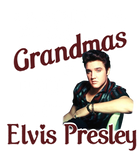 Discover Only The Best Grandmas Listen To Elvis Presley T Shirt