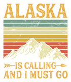 Discover Alaska Is Calling And I Must Go T Shirt