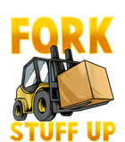 Discover Funny Forklift Driver Here To Fork Stuff Up Forklift T-Shirt