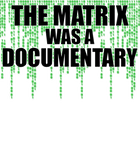 Discover The Matrix was A Documentary Unisex Tshirt