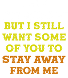 Discover Got Vaccinated But I Still Want You To Stay Away From Me T-Shirt