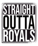 Discover Straight Outta Royals British Royal Sarcastic Gift