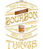Discover Funny I Drink Bourbon and I Know Things Gift T-Shirt