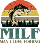 Discover MILF-Man I Love Fishing Funny Fishing Fishermen Men Women T-Shirt