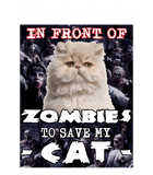Discover I Would Push You In Front Of Zombies To Save My Cat T-Shirt