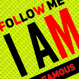 Discover Follow me I am Famous