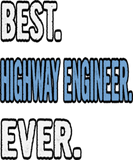Discover Best Highway Engineer Ever Birthday Gift T Shirt
