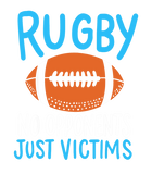 Discover Rugby No Opponents Just Victims For A Rugby Player T-Shirt