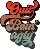 Discover Quit Bein' Ugly Southern Manners Quit Being Ugly