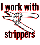 Discover Electrician's Design I work with strippers Long T-Shirts