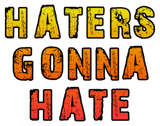 Discover Slogan haters gonna hate text design