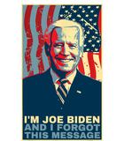 Discover Funny Meme - I am joe biden and I forgot this message gift T-Shirt