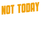 Discover Not Today Bone Cancer Tee T-shirt