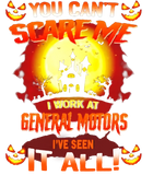 Discover Halloween You can’t Scare Me I Work At General Motors I’ve Seen It All T-Shirt