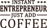 Discover Instant Entrepreneur Coffee Lover