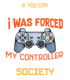 Discover I Was Forced To Put My Controller Down Funny Gaming T-shirt T-Shirt