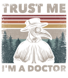 Discover Trust Me I'm A Doctor Plague Doctor Face Mask Physician T Shirt