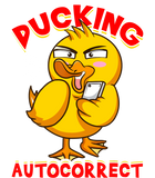 Discover Ducking Autocorrect | Funny Sarcastic Texting Duck Pun T-Shirt