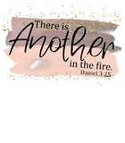 Discover Scripture Religious There is Another in The Fire T Shirt