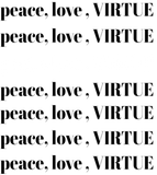 Discover Funny Peace Love Virtue Shirt for Mom